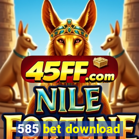 585 bet download